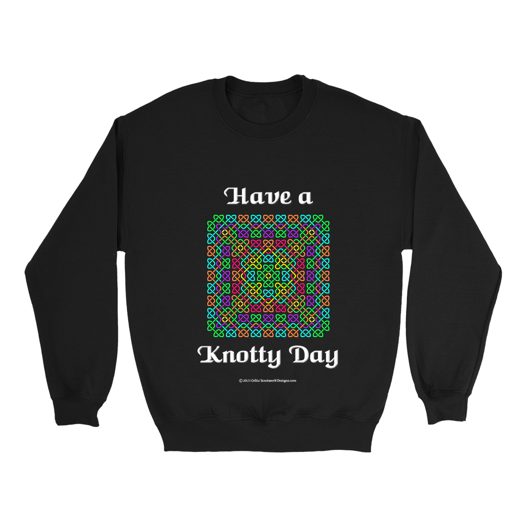 Have a Knotty Day Celtic Knotwork black sweatshirt
