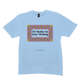 I'd Rather be Knot Working Celtic Knotwork Frame ice blue T-shirt sizes M-L