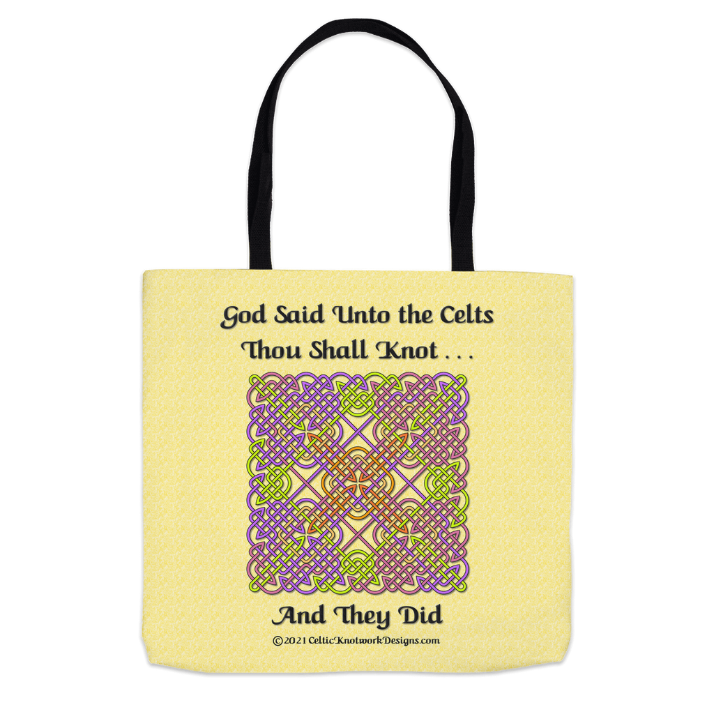 God Said Unto the Celts, Thou Shall Knot . . . And They Did Celtic Knotwork Panel 16 x 16 tote bag back