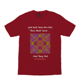 God Said Unto the Celts, Thou Shall Knot . . . And They Did Celtic Knotwork Panel red T-shirt sizes XS-S