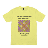 God Said Unto the Celts, Thou Shall Knot . . . And They Did Celtic Knotwork Panel lemon yellow T-shirt sizes XS-S