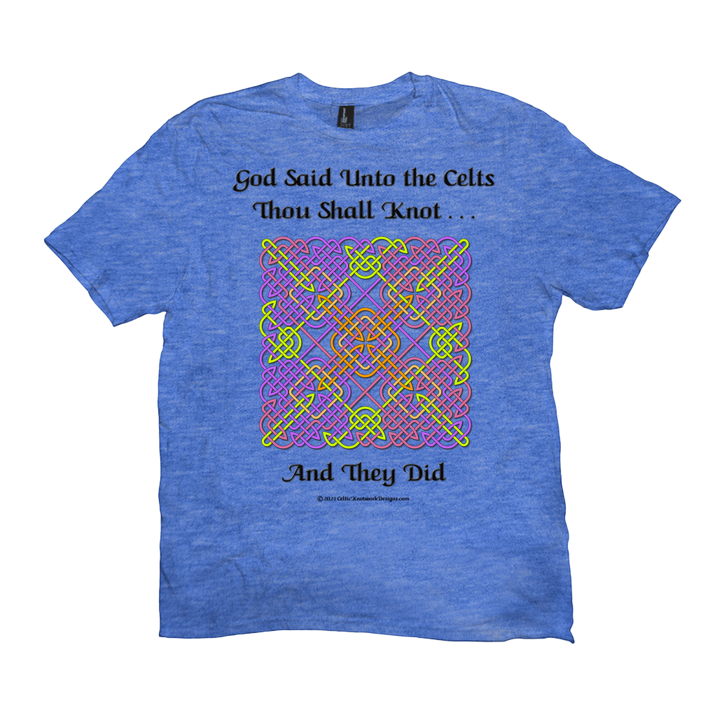 God Said Unto the Celts, Thou Shall Knot . . . And They Did Celtic Knotwork Panel heather royal T-shirt sizes XL-4XL