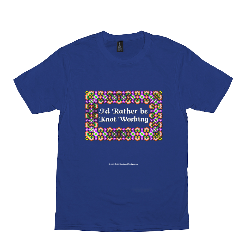 I'd Rather be Knot Working Celtic Knotwork Frame royal blue T-shirt sizes XS-S
