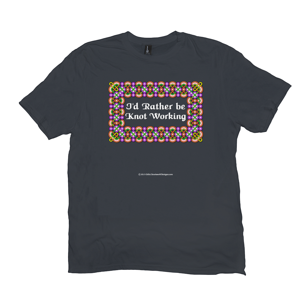 I'd Rather be Knot Working Celtic Knotwork Frame charcoal T-shirt sizes XL-4XL