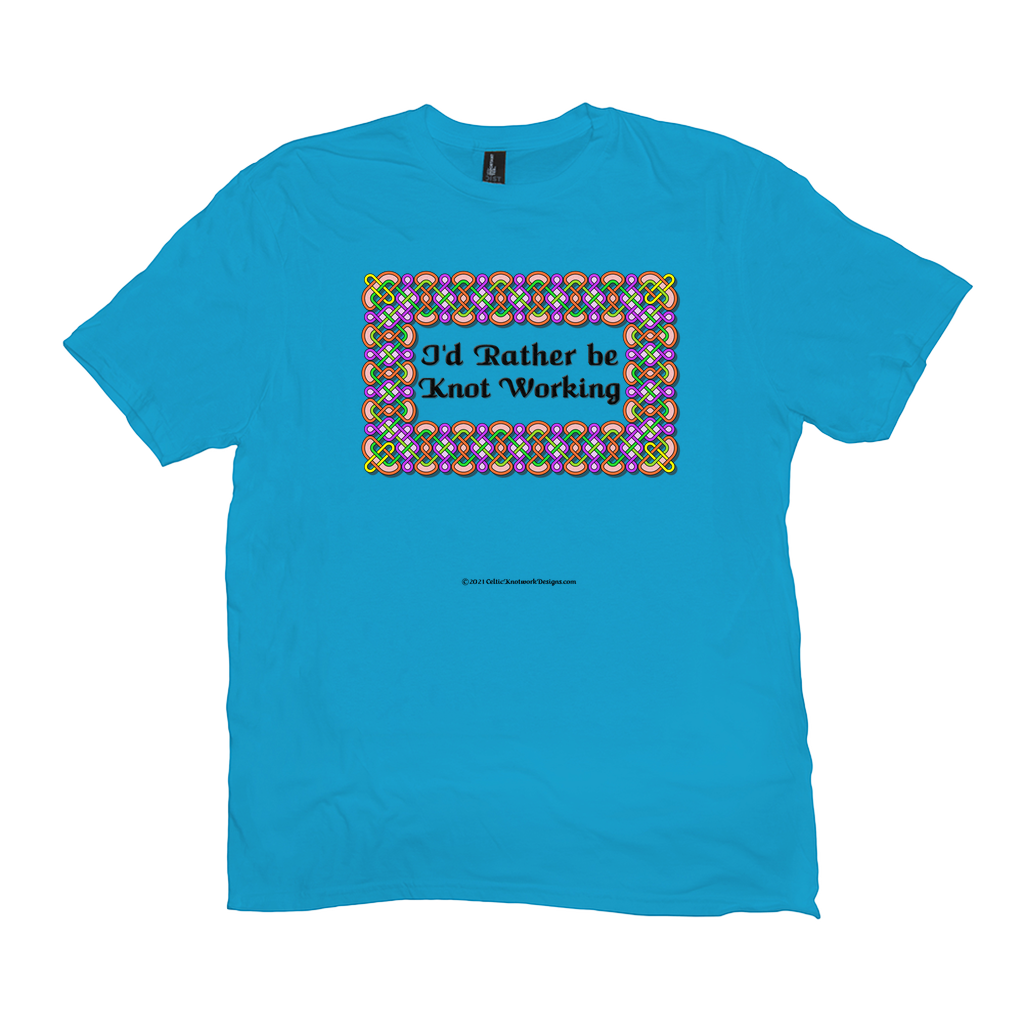 I'd Rather be Knot Working Celtic Knotwork Frame light turquoise T-shirt sizes XL-4XL