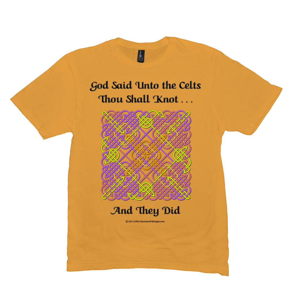 God Said Unto the Celts, Thou Shall Knot . . . And They Did Celtic Knotwork Panel gold T-shirt sizes M-L