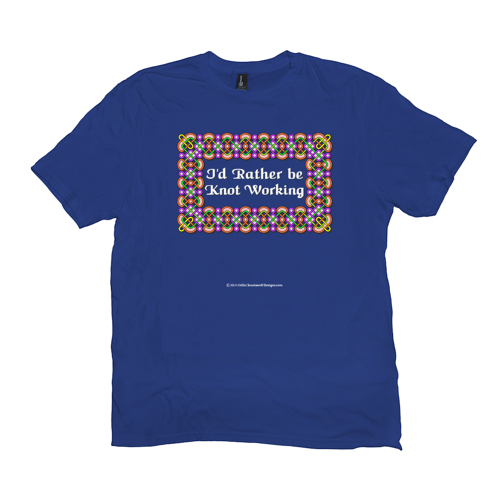 I'd Rather be Knot Working Celtic Knotwork Frame royal blue T-shirt sizes XL-4XL