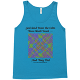 God Said Unto the Celts, Thou Shall Knot . . . And They Did Celtic Knotwork Panel neon blue tank top sizes XS-L