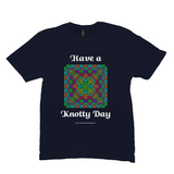 Have a Knotty Day Celtic Knotwork Panel navy t-shirt sizes M-L