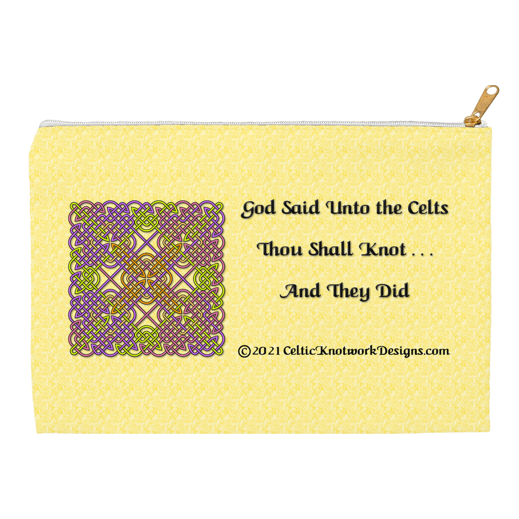 God Said Unto the Celts, Thou Shall Knot . . . And They Did Celtic Knotwork Panel 12.5 x 8.5 flat with white zipper accessory pouch back