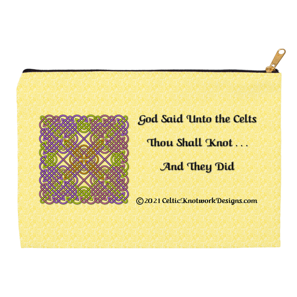 God Said Unto the Celts, Thou Shall Knot . . . And They Did Celtic Knotwork Panel 12.5 x 8.5 flat with black zipper accessory pouch front