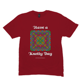 Have a Knotty Day Celtic Knotwork Panel red t-shirt sizes M-L