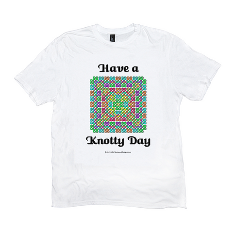 Have a Knotty Day Celtic Knotwork Panel white t-shirts sizes XL-4XL