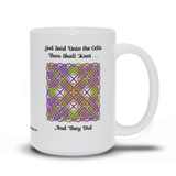 God Said Unto the Celts, Thou Shall Knot . . . And They Did Celtic Knotwork Panel 15 oz. coffee mug right side