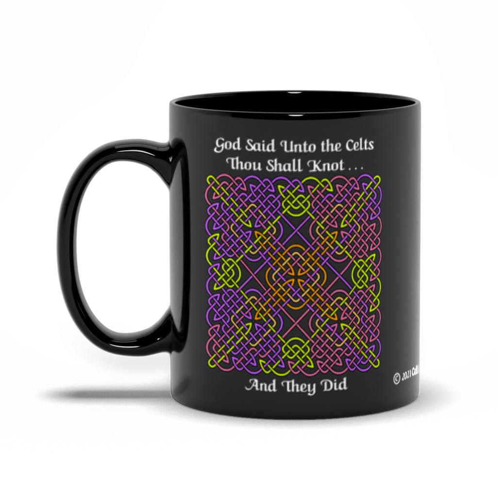 God Said Unto the Celts, Thou Shall Knot . . . And They Did Celtic Knotwork Panel 11 oz. black coffee mug left side