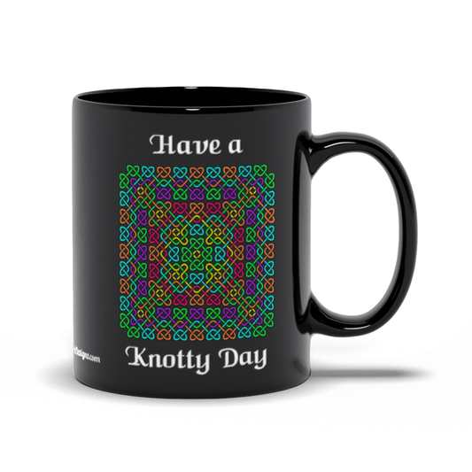 Have a Knotty Day Celtic Knotwork Panel 11 oz. black coffee mug right side