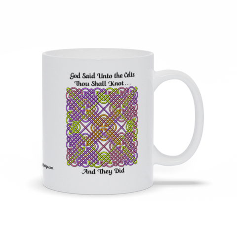 God Said Unto the Celts, Thou Shall Knot . . . And They Did Celtic Knotwork Panel 11 oz. coffee mug right side